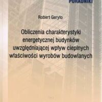 Obliczenia charakterystyki energetycznej budynków uwzględniającej wpływ cieplnych właściwości wyrobów budowlanych.