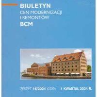 Sekocenbud BCM Biuletyn cen modernizacji i remontów 1 kwartał 2024; zeszyt 15/2024