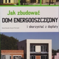 Jak zbudować dom energooszczędny i skorzystać z dopłaty.