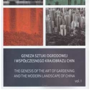 Geneza sztuki ogrodowej i współczesnego krajobrazu Chin 