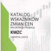 KATALOG Wskaźników zmian cen KWZC. Waloryzacja i projekcja 1-2025