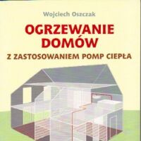 Ogrzewanie domów z zastosowaniem pomp ciepła.