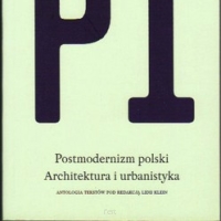 P1: POSTMODERNIZM POLSKI: ARCHITEKTURA I URBANISTYKA.