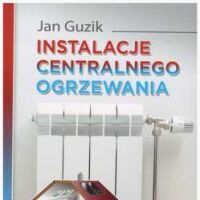 Instalacje centralnego ogrzewania.