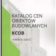 Katalog Cen Obiektów Budowlanych – KCOB  1 kw. 2025