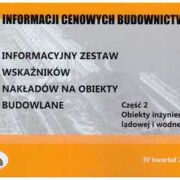 IWNB 4 kwartał 2018  Informacyjny zestaw wskaźników nakładów na obiekty budowlane cz.2 Obiekty inżynierii lądowej i wodnej