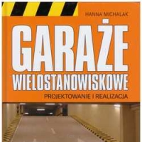 Garaże wielostanowiskowe. Projektowanie i realizacja.