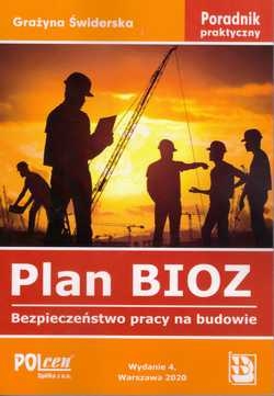 Plan BIOZ. Bezpieczeństwo pracy na budowie.