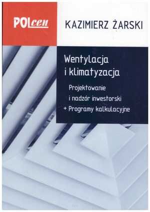 Wentylacja i klimatyzacja. Projektowanie i nadzór inwestorski + Programy kalkulacyjne