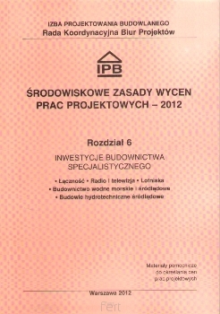 Środowiskowe Zasady Wycen Prac Projektowych - 2012 rozdz.6