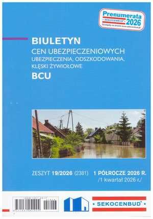 Sekocenbud BCU 1 półrocze 2026 r. Biuletyn cen ubezpieczeniowych: ubezpieczenia, odszkodowania, klęski żywiołowe.