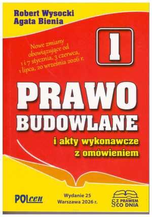 Prawo budowlane i akty wykonawcze z omówieniem. wyd.25 - 2026 r.