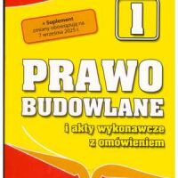 Prawo budowlane i akty wykonawcze z omówieniem. wyd.23 - 2025 r.