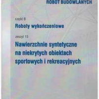 ITB WTWiORB nr B15/2016 Nawierzchnie syntetyczne na niekrytych obiektach sportowych i rekreacyjnych.