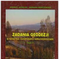 ZADANIA GEODEZJI w katastrze i gospodarce nieruchomościami. cz.2