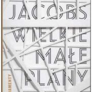 Wielkie małe plany. J.Jacobs