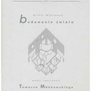 Budowanie świata. Wokół twórczości Tomasza Mańkowskiego.