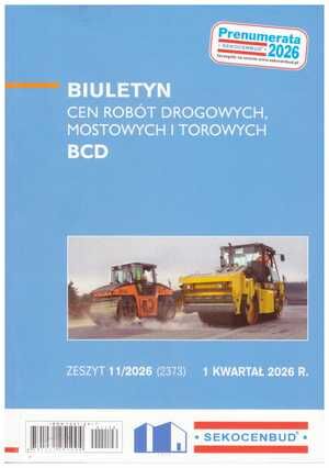 Sekocenbud BCD Biuletyn cen robót drogowych, mostowych i torowych 1 kwartał 2026; zeszyt 11/2026
