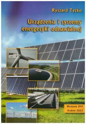 Urządzenia i systemy energetyki odnawialnej. R.Tytko wyd.2023