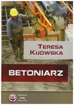 Betoniarz. T.Kijowska