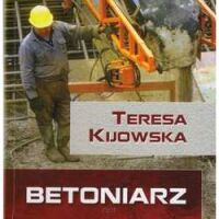 Betoniarz. T.Kijowska