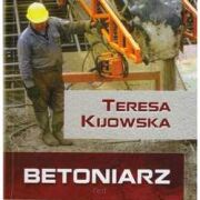 Betoniarz. T.Kijowska
