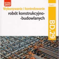 Wykonywanie i kontrolowanie robót konstrukcyjno-budowlanych BD.29 cz.1