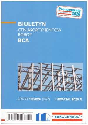 Sekocenbud BCA Biuletyn cen asortymentów robót 1 kwartał 2026, zeszyt 10/2026