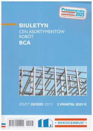 Sekocenbud BCA Biuletyn cen asortymentów robót 2 kwartał 2025, zeszyt 29/2025