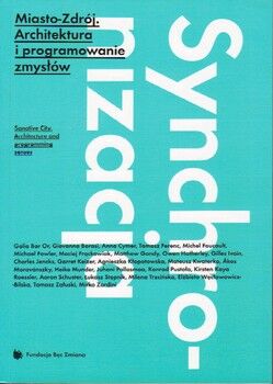Miasto-Zdrój. Architektura i programowanie zmysłów.