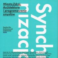 Miasto-Zdrój. Architektura i programowanie zmysłów.