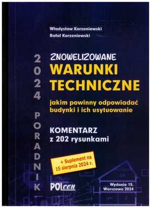 Znowelizowane WARUNKI TECHNICZNE jakim powinny odpowiadać budynki i ich usytuowanie 2024 + suplement+ suplement. Komentarz z 202 rysunkami