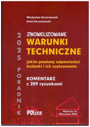 Znowelizowane WARUNKI TECHNICZNE jakim powinny odpowiadać budynki i ich usytuowanie 2025. Komentarz z 209 rysunkami