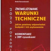 Znowelizowane WARUNKI TECHNICZNE jakim powinny odpowiadać budynki i ich usytuowanie 2025. Komentarz z 209 rysunkami