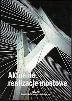 Aktualne realizacje mostowe. DWE