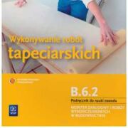 Wykonywanie robót tapeciarskich. B.6.2