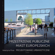 Przestrzenie publiczne miast europejskich. K.Pluta