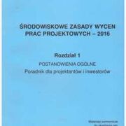 Środowiskowe Zasady Wycen Prac Projektowych - 2016 rozdz.1