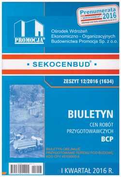 Sekocenbud BCP Biuletyn cen robót przygotowawczych 1 kwartał 2016; zeszyt 12/2016