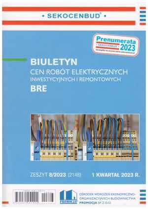Sekocenbud BRE 1 kwartał 2023; zeszyt 8/2023. Biuletyn cen robót elektrycznych