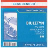 Sekocenbud BRI Biuletyn cen robót instalacyjnych 1 kwartał 2014; zeszyt 7/2014