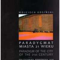 Paradygmat miasta 21 wieku / Paradigm of the city of the 21st century