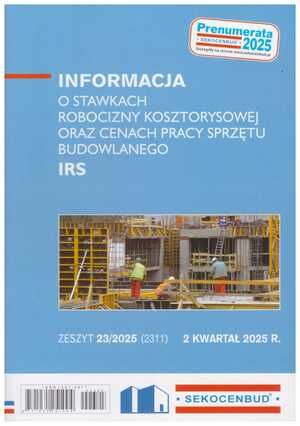 Sekocenbud IRS Informacja o stawkach robocizny kosztorysowej oraz cenach pracy sprzętu budowlanego 2 kwartał 2025