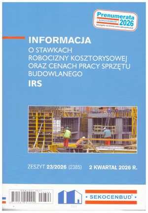 Sekocenbud IRS Informacja o stawkach robocizny kosztorysowej oraz cenach pracy sprzętu budowlanego 2 kwartał 2026, zeszyt 23/2026
