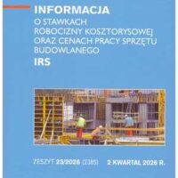 Sekocenbud IRS Informacja o stawkach robocizny kosztorysowej oraz cenach pracy sprzętu budowlanego 2 kwartał 2026, zeszyt 23/2026