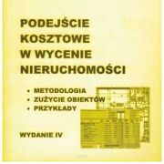 Podejście kosztowe w wycenie nieruchomości - metodologia, zużycie obiektów, przykłady