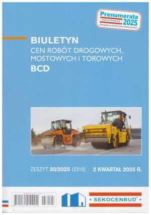 Sekocenbud BCD Biuletyn cen robót drogowych, mostowych i torowych 2 kwartał 2025; zeszyt 30/2025