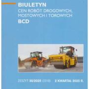 Sekocenbud BCD Biuletyn cen robót drogowych, mostowych i torowych 2 kwartał 2025; zeszyt 30/2025