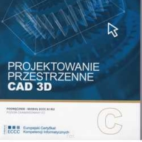 Projektowanie przestrzenne CAD 3D moduł ECCC AI M2 poziom C
