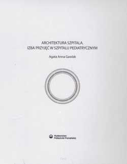 Architektura szpitala. Izba przyjęć w szpitalu pediatrycznym